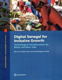 Cover image for Digital Senegal for Inclusive Growth: Technological Transformation for Better and More Jobs