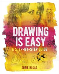 Cover image for Drawing Is Easy: A Step-By-Step Guide