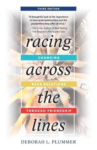 Cover image for Racing Across the Lines: Changing Race Relations Through Friendship