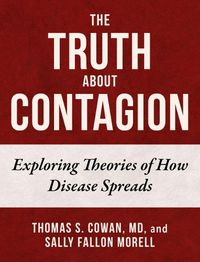 Cover image for The Truth About Contagion: Exploring Theories of How Disease Spreads