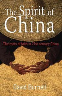 Cover image for The Spirit of China: The Roots of Faith in 21st Century China