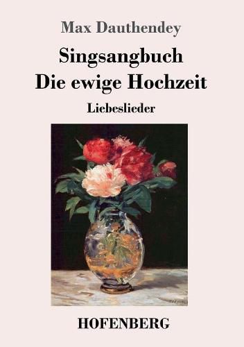 Cover image for Singsangbuch / Die ewige Hochzeit: Liebeslieder