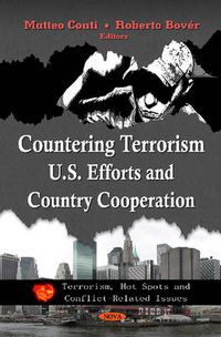 Cover image for Countering Terrorism: U.S. Efforts & Country Cooperation