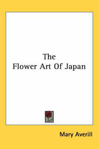 Cover image for The Flower Art Of Japan