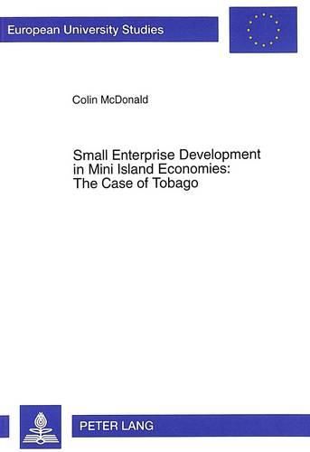 Cover image for Small Enterprise Development in Mini Island Economies: The Case of Tobago