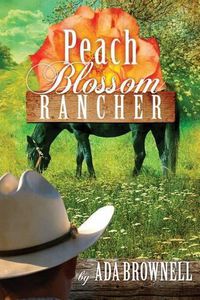 Cover image for Peach Blossom Rancher: Peaches and Dreams: Book 2