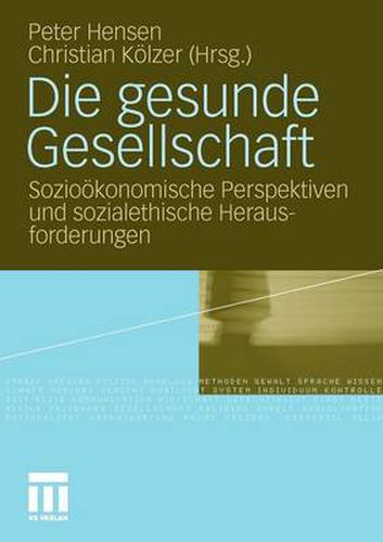 Cover image for Die Gesunde Gesellschaft: Soziooekonomische Perspektiven Und Sozialethische Herausforderungen