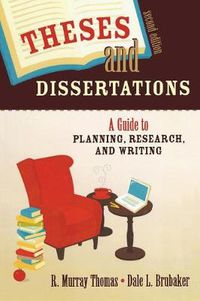 Cover image for Theses and Dissertations: A Guide to Planning, Research, and Writing