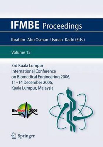 Cover image for 3rd Kuala Lumpur International Conference on Biomedical Engineering 2006: Biomed 2006, 11-14 December 2006, Kuala Lumpur, Malaysia