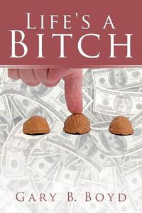 Cover image for Life's a Bitch