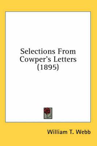 Cover image for Selections from Cowper's Letters (1895)