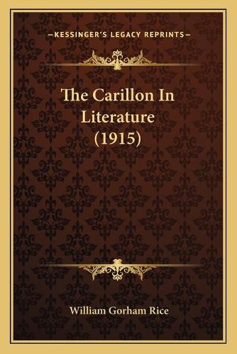 Cover image for The Carillon in Literature (1915)