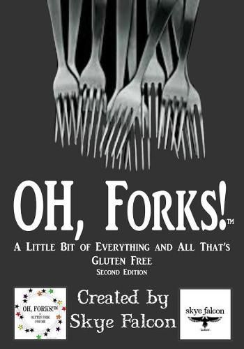 Cover image for OH, Forks!: A Little Bit of Everything & All That's Gluten Free