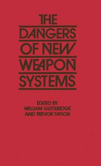 Cover image for The Dangers of New Weapon Systems