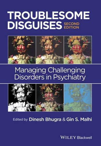 Cover image for Troublesome Disguises - Managing Challenging Disorders in Psychiatry