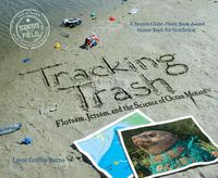 Cover image for Tracking Trash: Flotsam, Jetsam, and the Science of Ocean Motion