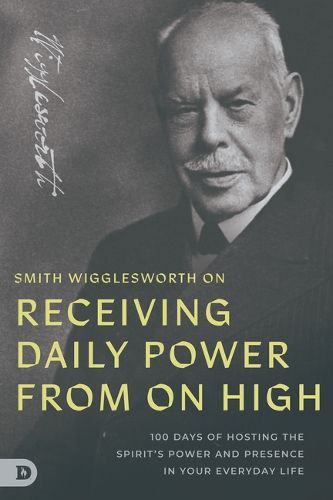 Cover image for Smith Wigglesworth on Receiving Daily Power from on High