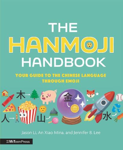 Cover image for The Hanmoji Handbook: Your Guide to the Chinese Language Through Emoji