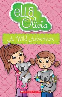 Cover image for A Wild Adventure (Ella and Olivia #21)