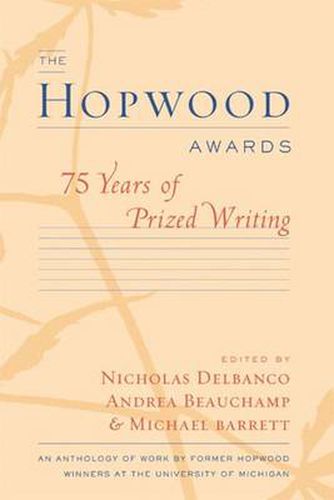 Cover image for The Hopwood Awards: 75 Years of Prized Writing