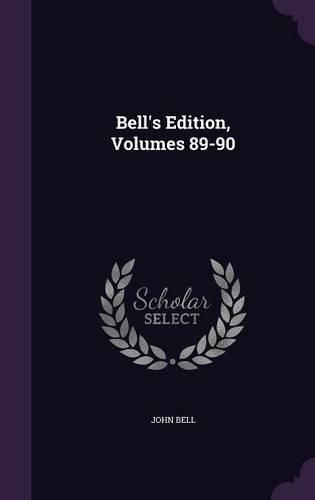 Cover image for Bell's Edition, Volumes 89-90