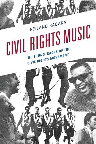 Civil Rights Music: The Soundtracks of the Civil Rights Movement