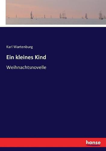 Cover image for Ein kleines Kind: Weihnachtsnovelle