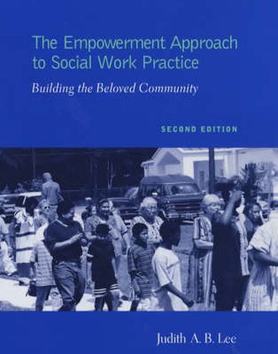 Cover image for The Empowerment Approach to Social Work Practice: Building the Beloved Community