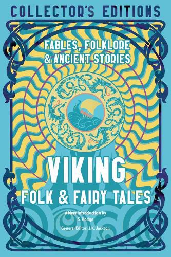 Viking Folk & Fairy Tales: Ancient Wisdom, Fables & Folkore