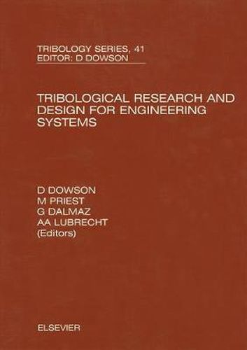 Tribological Research and Design for Engineering Systems: Proceedings of the 29th Leeds-Lyon Symposium