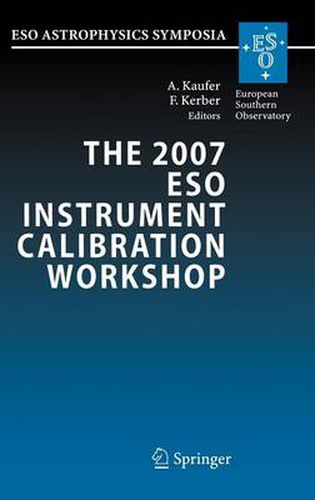 Cover image for The 2007 ESO Instrument Calibration Workshop: Proceedings of the ESO Workshop held in Garching, Germany, 23-26 January 2007