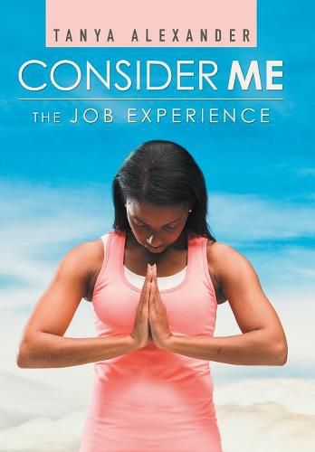 Cover image for Consider Me: The Job Experience