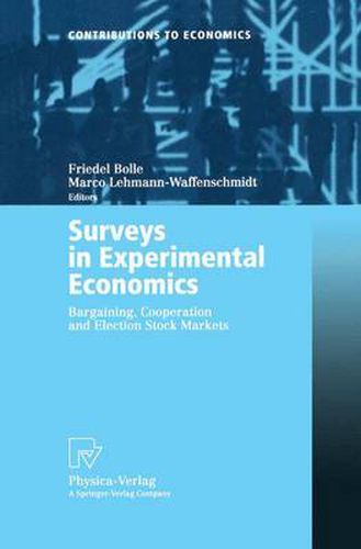 Cover image for Surveys in Experimental Economics: Bargaining, Cooperation and Election Stock Markets