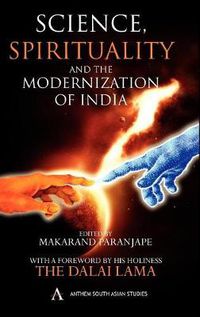 Cover image for Science, Spirituality and the Modernization of India