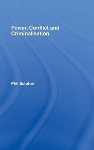 Cover image for Power, Conflict and Criminalisation
