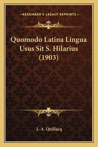 Cover image for Quomodo Latina Lingua Usus Sit S. Hilarius (1903)
