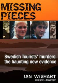 Cover image for Missing Pieces: The Swedish Tourists' Murders: the Haunting New Evidence