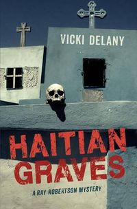 Cover image for Haitian Graves: A Ray Robertson Mystery