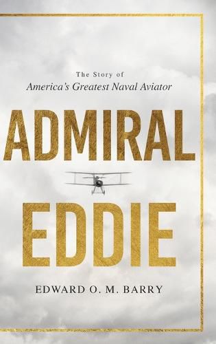 Cover image for Admiral Eddie: The Story of America's Greatest Naval Aviator