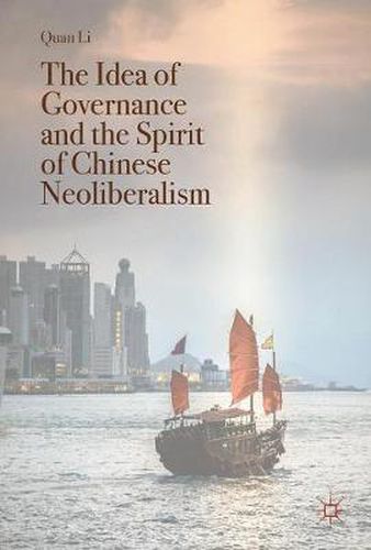 Cover image for The Idea of Governance and the Spirit of Chinese Neoliberalism