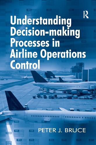 Understanding Decision-making Processes in Airline Operations Control