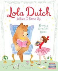 Cover image for Lola Dutch: When I Grow Up