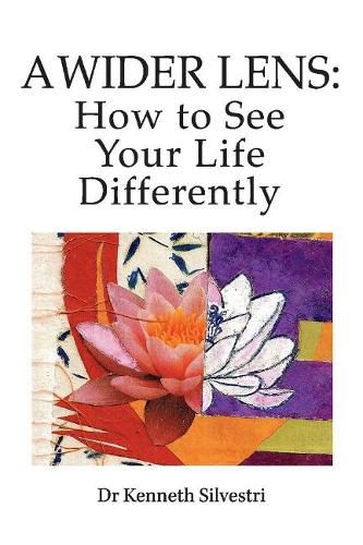 Cover image for A Wider Lens: How to See Your Life Differently