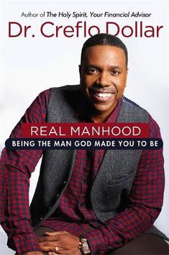 Cover image for Real Manhood: Being the Man God Made You to Be