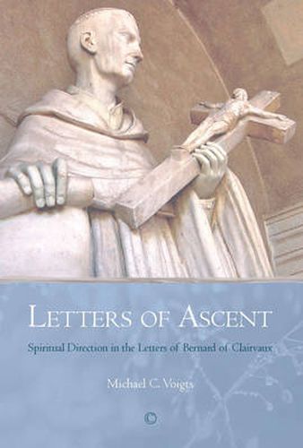 Cover image for Letters of Ascent: Spiritual Direction in the Letters of Bernard of Clairvaux