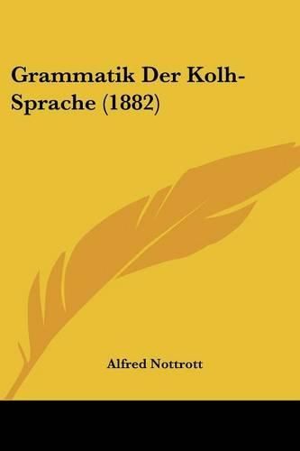 Cover image for Grammatik Der Kolh-Sprache (1882)