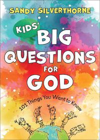 Cover image for Kids" Big Questions for God - 101 Things You Want to Know