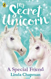 Cover image for My Secret Unicorn: A Special Friend