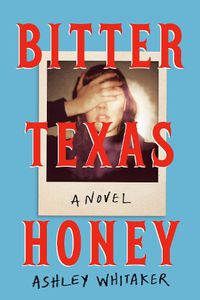 Cover image for Bitter Texas Honey