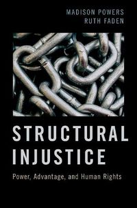 Cover image for Structural Injustice: Power, Advantage, and Human Rights